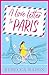 A Love Letter to Paris by Rebecca Raisin