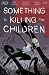 Something is Killing the Children #36 by James Tynion IV