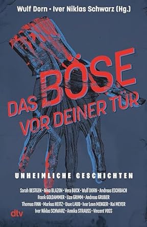 Das Böse vor deiner Tür: Unheimliche Geschichten