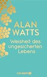Weisheit des Ungesicherten Lebens
