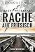 Rache auf Friesisch (Tatort Waterkant, #1)