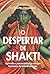 O despertar de Shakti: Apre...