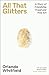 All That Glitters: A Story of Friendship, Fraud and Fine Art