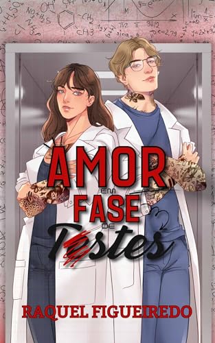 Amor em Fase de Testes: Ciência do Amor #2 (Portuguese Edition)