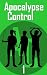 Apocalypse Control: 1