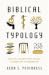 Biblical Typology: How the ...