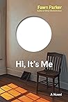 Hi, It's Me by Fawn Parker
