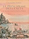 Le principesse della seta e altri racconti cinesi