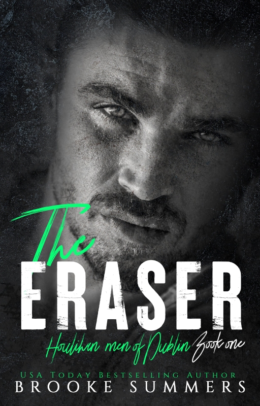The Eraser (Houlihan Men of Dublin, #1)