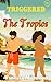 Triggered: In the Tropics (The Triggered Series: Cassandra and Lance Book 1)
