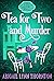 Tea for Two and Murder (Le Doux Mysteries Book 12)