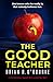 The Good Teacher by Brian R. O'Rourke