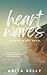 Heartwaves: A Greyfin Bay N...
