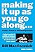 Making it up as you go Along by Bill Maccormick