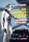 Die doppelte Frau...