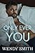 Only Ever You