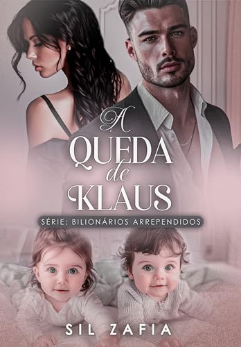 A Queda de Klaus: Bilionários Arrependidos (Portuguese Edition)
