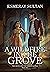 A Wildfire in the Grove: Th...