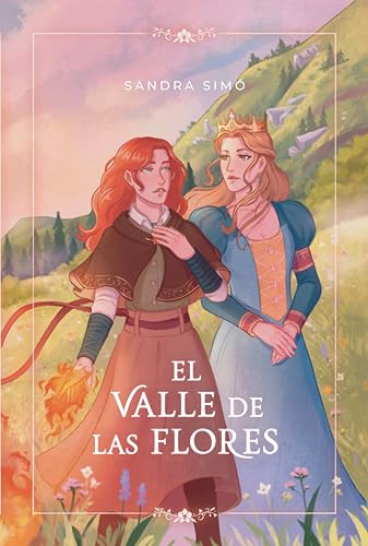 El Valle de las Flores (El Valle de las Flores y El Valle de las Flores: Los Visitantes nº 1) (Spanish Edition)