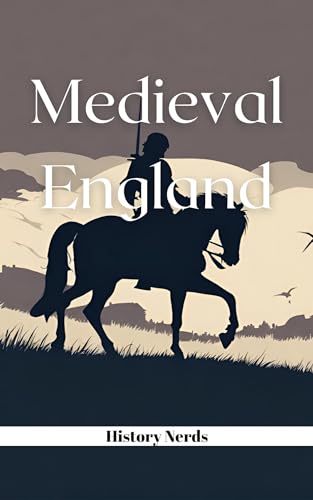 Medieval England (The History of England Book 2)