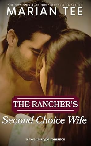 The Rancher's Second Choice Wife (Billionaires of Evergreen, Texas)