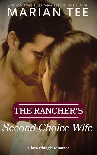 The Rancher's Second Choice Wife (Billionaires of Evergreen, Texas)