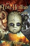 The Time Hunters and the Silent Child