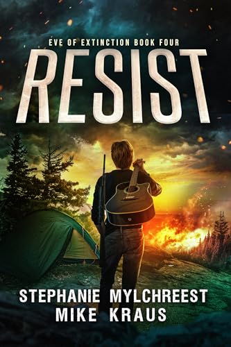 Resist (Eve of Extinction, #4)