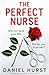 The Perfect Nurse (The Perf...