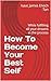 How To Become Your Best Sel...