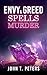 Envy & Greed Spells Murder by John T. Peters