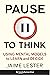 Pause to Think: Using Mental Models to Learn and Decide (Heilbrunn Center for Graham & Dodd Investing Series)