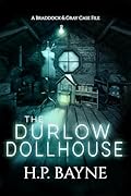 The Durlow Dollhouse (The Braddock & Gray Case Files Book 17)