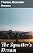 The Squatter's Dream: A Sto...