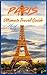 Paris Ultimate Travel Guide