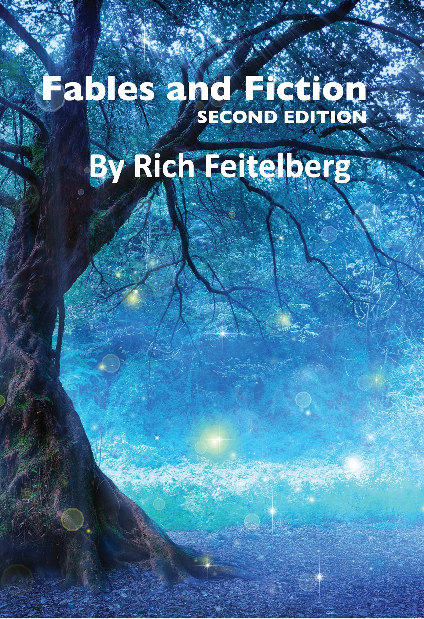 Fables and Fiction (Short Stories of Rich Feitelberg)