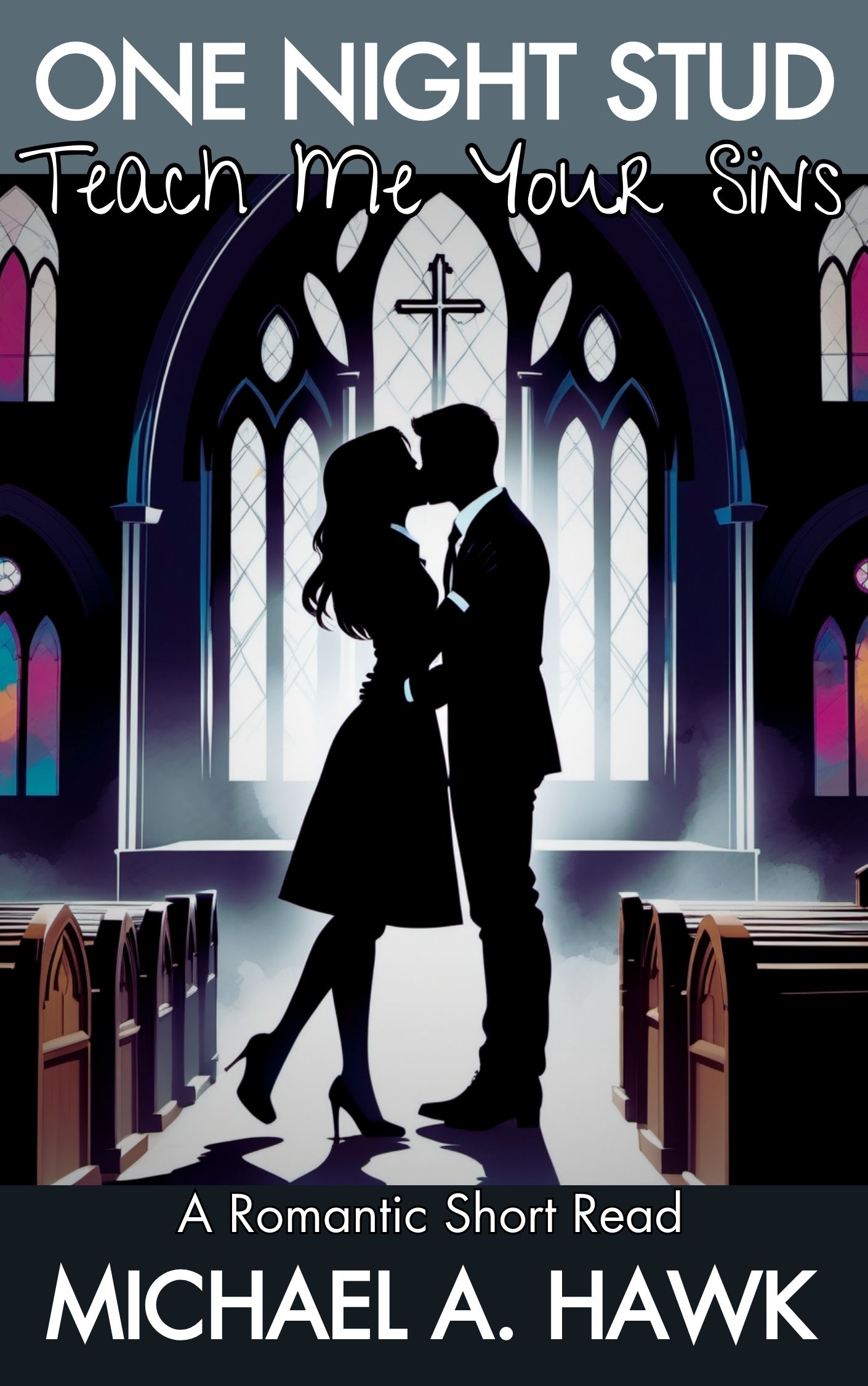 Teach Me Your Sins: A Short Romantic Comedy (One Night Stud)