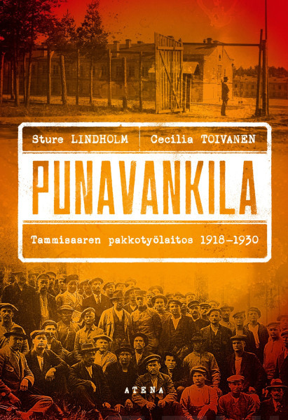 Punavankila : Tammisaaren pakkotyölaitos 1918-1930