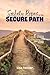 Safety Ropes on the Secure Path by Lisa Tanner