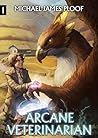 Arcane Veterinarian by Michael James Ploof