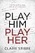 PLAY HIM PLAY HER: A Psycho...