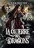 La guerre des dragons (Kyra Stormrider, #5)