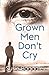 Grown Men Don't Cry (Mac's ...