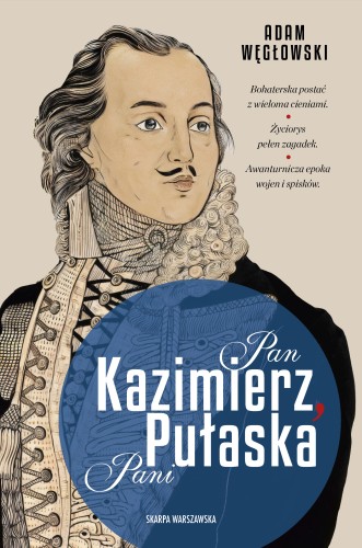 Pan Kazimierz, Pani Pułaska (Paperback)