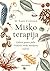 Miško terapija. Gydanti gamtos galia. Praktinis miško maudynių vadovas