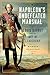 Napoleon’s Undefeated Marshal Louis Davout and the Art of Leadership by Martin Sullivan