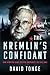 The Kremlin's Confidant by David S. Tonge