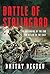 Battle of Stalingrad: The Beginning of the End for Hitler in the East