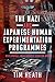 The Nazi and Japanese Human Experimentation Programmes: Biological War Crimes during WW2