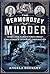 The Bermondsey Murder: Scotland Yard’s First Great Challenge and Dickens’ Inspiration